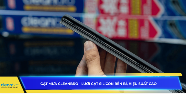 Gạt mưa Cleanbro - Lưỡi gạt silicon bền bỉ, hiệu suất cao