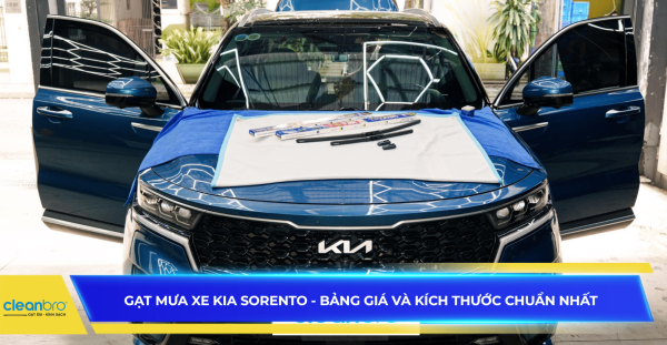 Gạt mưa xe Kia Sorento - Bảng giá và kích thước chuẩn nhất