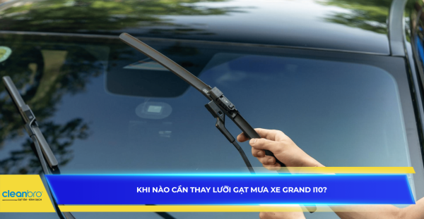 Khi nào cần thay lưỡi gạt mưa xe Grand i10?