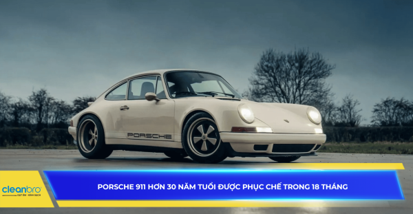 Porsche 911 hơn 30 năm tuổi được phục chế trong 18 tháng
