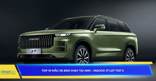 Top 10 mẫu xe bán chạy tại Anh - Jaecoo J7 lọt top 2