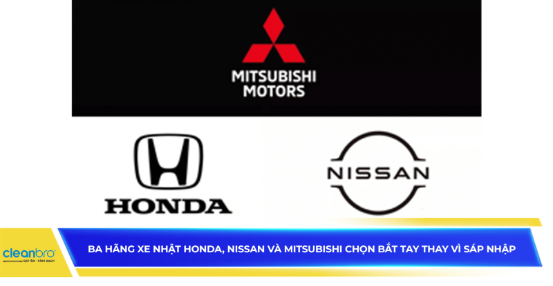 Ba hãng xe Nhật Honda, Nissan và Mitsubishi chọn bắt tay thay vì sáp nhập