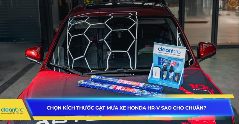 Chọn kích thước gạt mưa xe Honda HR-V sao cho chuẩn?