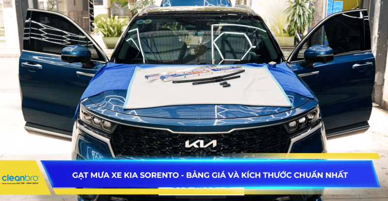 Gạt mưa xe Kia Sorento - Bảng giá và kích thước chuẩn nhất