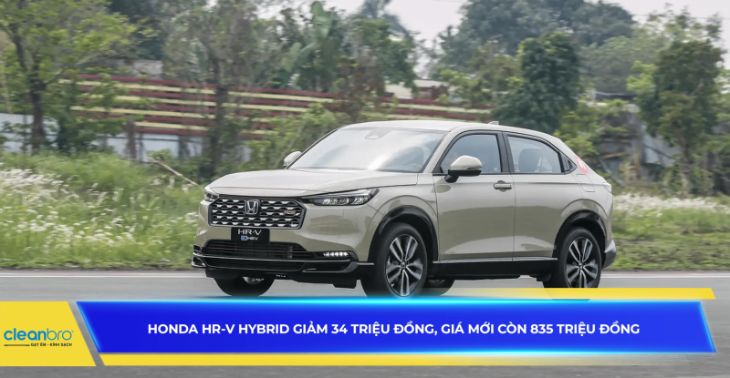 Honda HR-V hybrid giảm 34 triệu đồng, giá mới còn 835 triệu đồng
