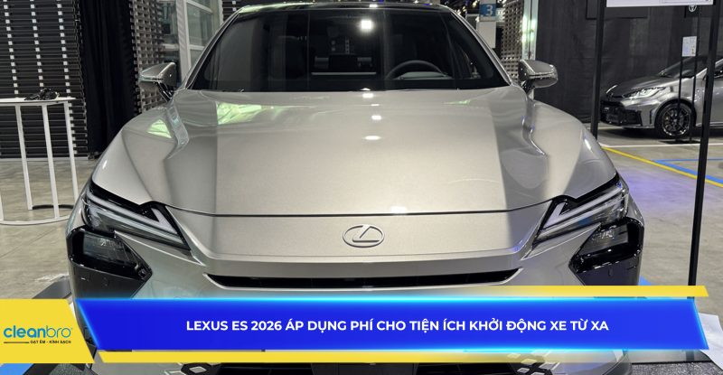 Lexus ES 2026 áp dụng phí cho tiện ích khởi động xe từ xa