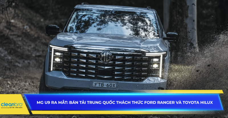 MG U9 ra mắt: Bán tải Trung Quốc thách thức Ford Ranger và Toyota Hilux