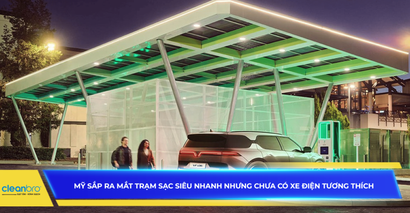 Mỹ sắp ra mắt trạm sạc siêu nhanh nhưng chưa có xe điện tương thích