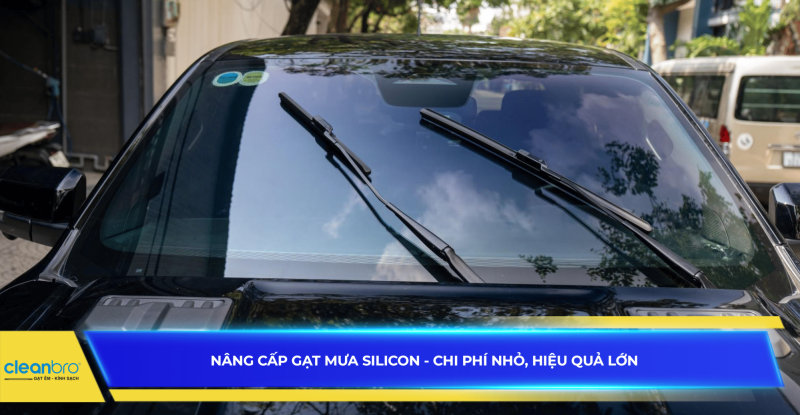 Nâng cấp gạt mưa silicon - Chi phí nhỏ, hiệu quả lớn