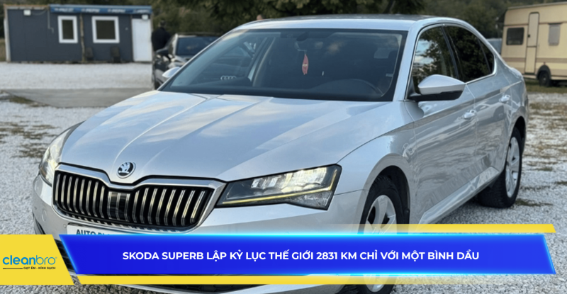 Skoda Superb lập kỷ lục thế giới 2831 km chỉ với một bình dầu