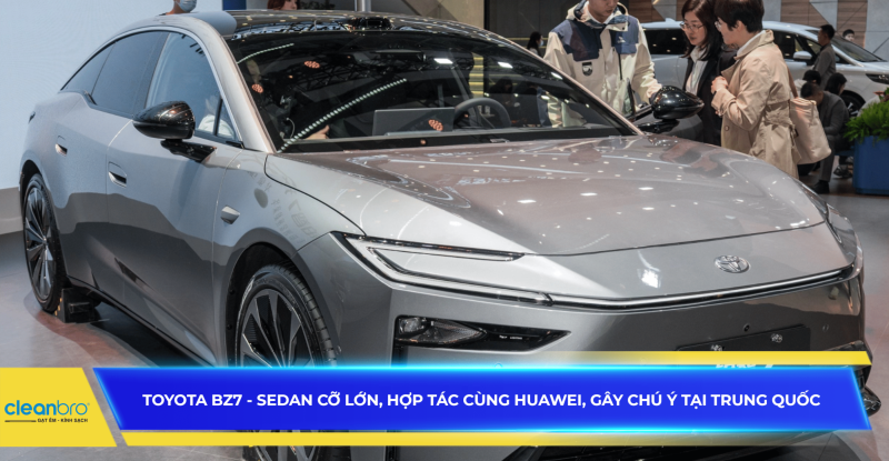 Toyota bZ7 - Sedan cỡ lớn, hợp tác cùng Huawei, gây chú ý tại Trung Quốc