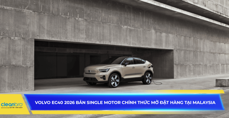 Volvo EC40 2026 bản Single Motor chính thức mở đặt hàng tại Malaysia