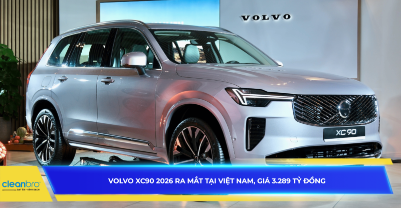 Volvo XC90 2026 ra mắt tại Việt Nam, giá 3.289 tỷ đồng